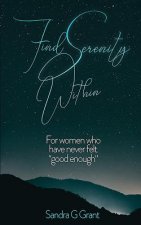 Find Serenity Within: For women who have never felt 