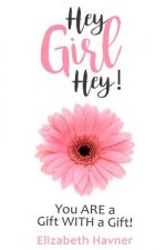 Hey Girl Hey!: You ARE a Gift WITH a Gift!