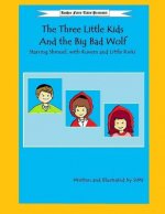 The Three Little Kids and the Big Bad Wolf