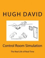 Control Room Simulation: The Craft of Real-Time Simulation in Real Life, describing how large scale real-time simulations are planned, executed