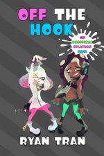 Off the Hook: An Unofficial Splatoon Saga