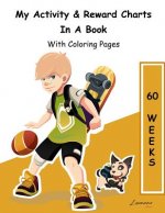 My Activity & Reward Charts In A Book With Coloring Pages (60 Weeks)