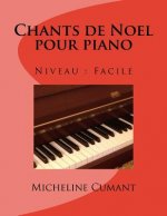 Chants de Noel pour piano: Niveau facile