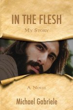 In The Flesh - My Story