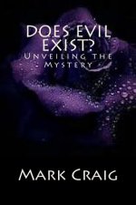 Does Evil Exist?: Unveiling the Mystery