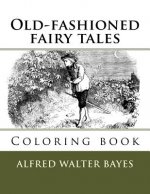 Old-fashioned fairy tales: Coloring book