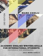 Academic English Writing Skills for International Students: Reference and Workbook
