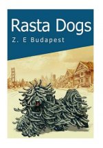 Rasta Dogs: Life and Times of Zoro, A Little Hungarian Puli