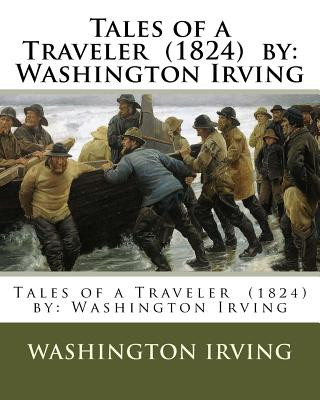 Tales of a Traveler (1824) by: Washington Irving