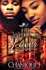 His Weekend Lover: : Loving A Boss through it All