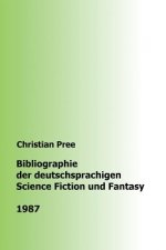 Bibliographie der deutschsprachigen Science Fiction und Fantasy 1987