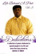 Life Behind A Poet: Dedications