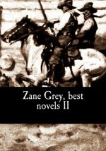 Zane Grey, best novels II