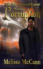 The Blackwood Curse: Queen of Corruption