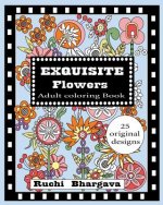 Exquisite Flowers - Adult Coloring Book