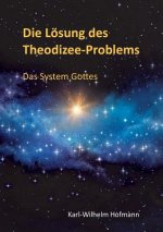 Loesung des Theodizee-Problems