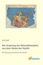 Der Ursprung der Naturphilosophie aus dem Geiste der Mystik