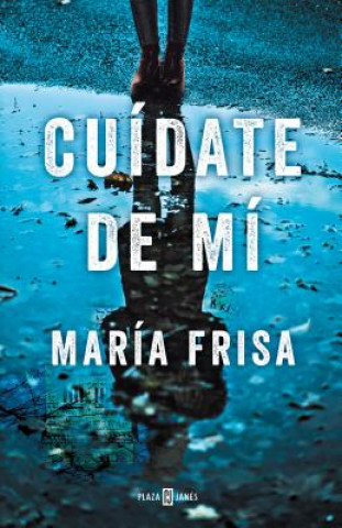 Cuídate de mi