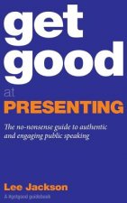 Get Good at Presenting