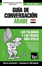 Guia de Conversacion Espanol-Arabe Egipcio y diccionario conciso de 1500 palabras