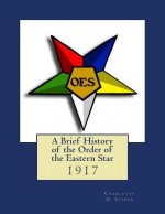 A Brief History of the Order of the Eastern Star