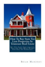 How To Buy State Tax Lien Properties In Tennessee Real Estate