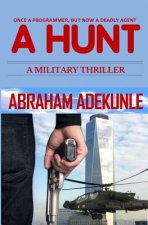 A Hunt: A Military Crime Thriller (A Hunt Series Book 1)