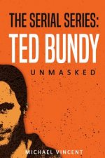 Ted Bundy: Unmasked