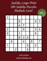 Sudoku Large Print - Medium Level - N°7: 100 Medium Sudoku Puzzles - Puzzle Big Size (8.3