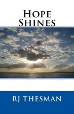 Hope Shines: Finding Hope When Life Unravels