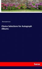 Choice Selections for Autograph Albums