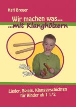 Wir machen was mit Klanghölzern