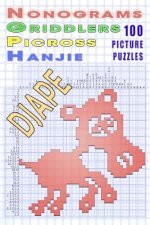 Nonograms Griddlers Picross Hanjie: 100 picture puzzles