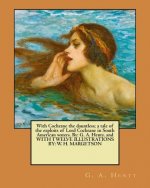 With Cochrane the dauntless; a tale of the exploits of Lord Cochrane in South American waters. By: G. A. Henty. and WITH TWELVE ILLUSTRATIONS BY: W. H