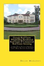 Georgia Real Estate Wholesaling Residential Real Estate & Commercial Real Estate Investing