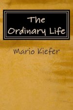 The Ordinary Life: Ordinary lives. Extraordinary people.