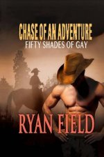 Chase Of An Adventure: Fifty Shades of Gay