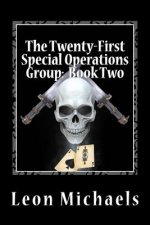 The Twenty-First Special Operations Group: Book Two: Operators