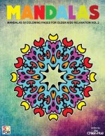 Mandalas 50 Coloring Pages For Older Kids Relaxation Vol.2