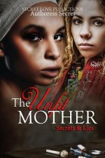 The Unfit Mother: Secrets & Lies