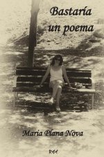 Bastaría Un Poema
