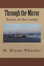 Through the Mirror: Poetry of the Lonely