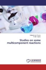 Studies on some multicomponent reactions