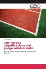 rasgos significativos del juego adolescente