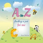 A to Z Finding a Pet for Me