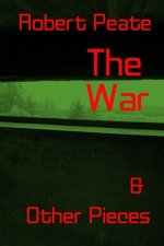 The War and Other Pieces