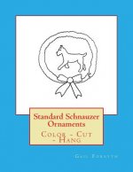 Standard Schnauzer Ornaments: Color - Cut - Hang