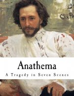 Anathema: A Tragedy in Seven Scenes