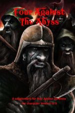 Four Against the Abyss: A Supplement for Four Against the Darkness for character levels 5 to 9