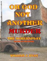 Screenplay - Oh God, Not Another Murder